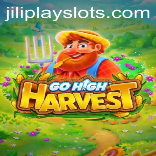 Discover the Fascinating World of GoHighHarvest with JILIPLAY