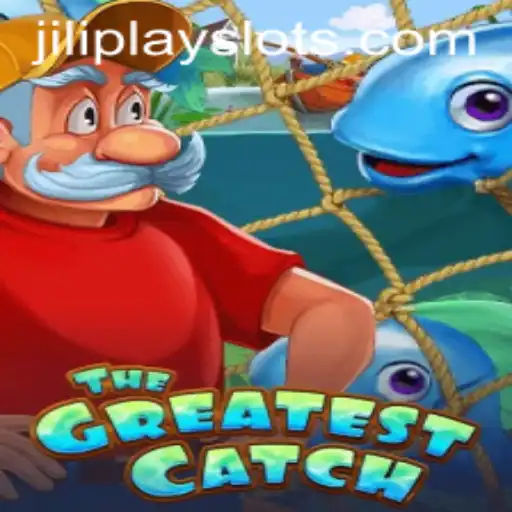Discover the Adventures of TheGreatestCatch with JILIPLAY
